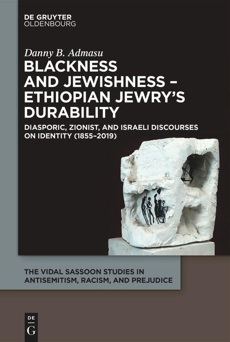 Danny B. Admasu: Blackness and Jewishness - Ethiopian Jewry's Durability, Buch