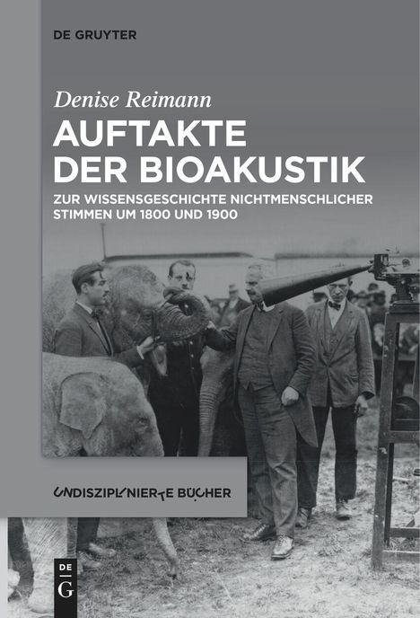 Denise Reimann: Auftakte der Bioakustik, Buch
