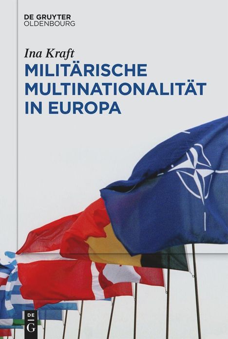 Ina Kraft: Militärische Multinationalität in Europa, Buch