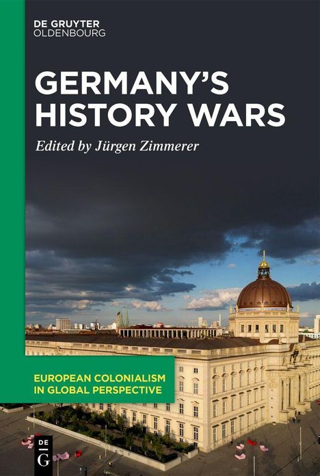 „Germany's History Wars“, herausgegeben von Jürgen Zimmerer. Ein Foto zeigt ein historisches Gebäude unter dunklem Himmel.