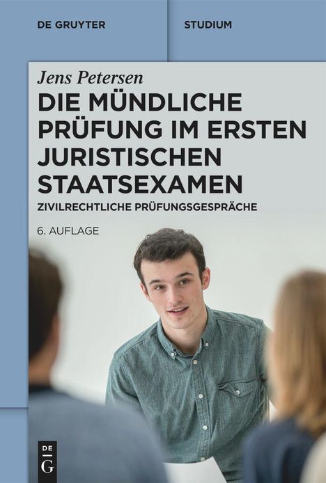 Jens Petersen: Die mündliche Prüfung im ersten juristischen Staatsexamen, Buch