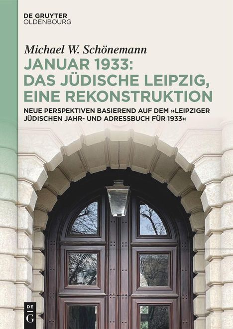 Michael W. Schönemann: Januar 1933: Das jüdische Leipzig, eine Rekonstruktion, Buch