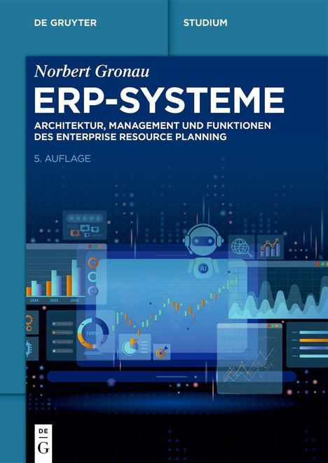 "ERP-SYSTEME, Architektur, Management und Funktionen des Enterprise Resource Planning, 5. Auflage." Diagramme und Grafiken.
