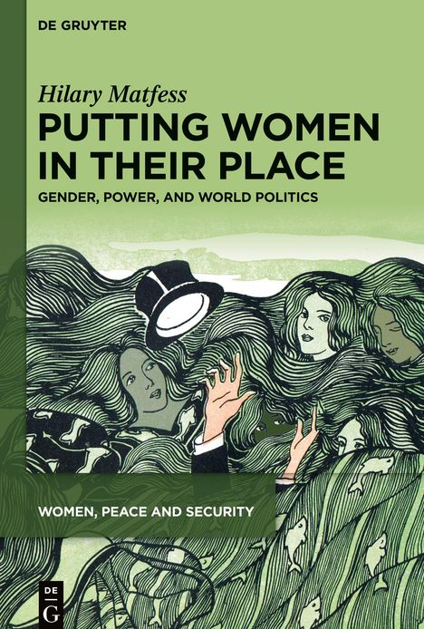 „Hilary Matfess: PUTTING WOMEN IN THEIR PLACE. GENDER, POWER, AND WORLD POLITICS.“ Illustration von Frauen mit Haaren und Fischen.