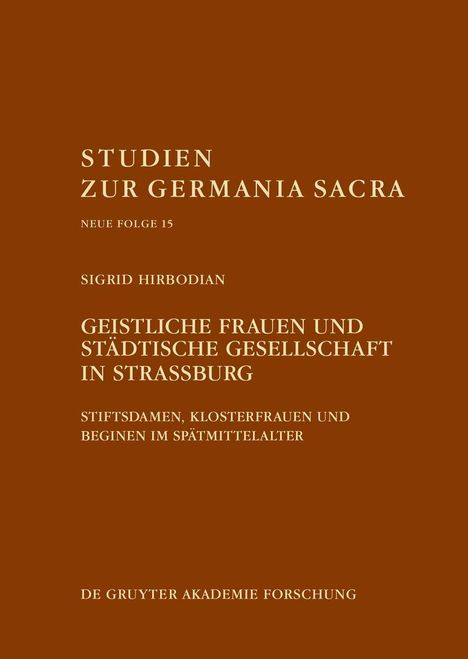 Titel: Geistliche Frauen und städtische Gesellschaft in Strassburg. Farbton: Dunkelorange.