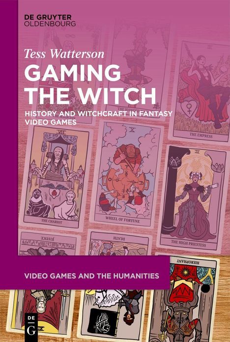 Cover mit Tarotkarten und Buchinformationen: "Tess Watterson, Gaming the Witch, History and Witchcraft in Fantasy Video Games".