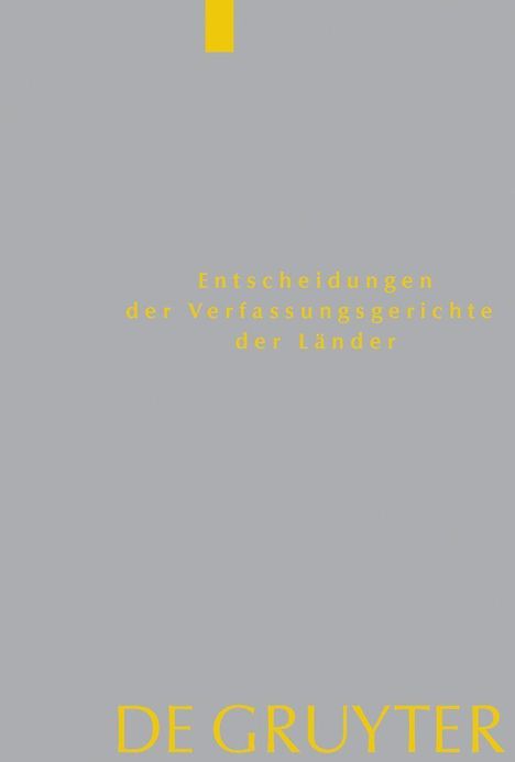Grauer Hintergrund, gelber Text: "Entscheidungen der Verfassungsgerichte der Länder". Unten: "DE GRUYTER".