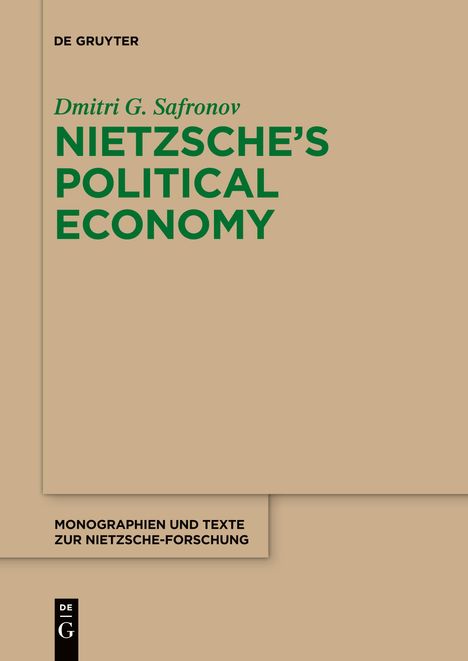 Dmitri G. Safronov: Nietzsche's Political Economy, Buch