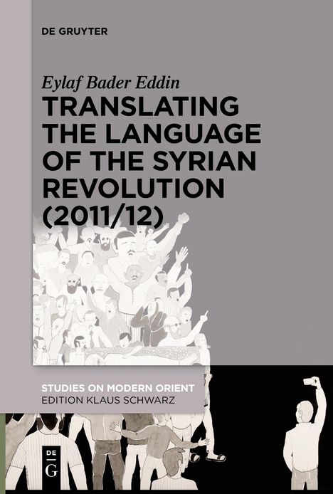Eylaf Bader Eddin: Translating the Language of the Syrian Revolution (2011/12), Buch