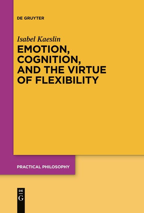 Isabel Kaeslin: Emotion, Cognition, and the Virtue of Flexibility, Buch