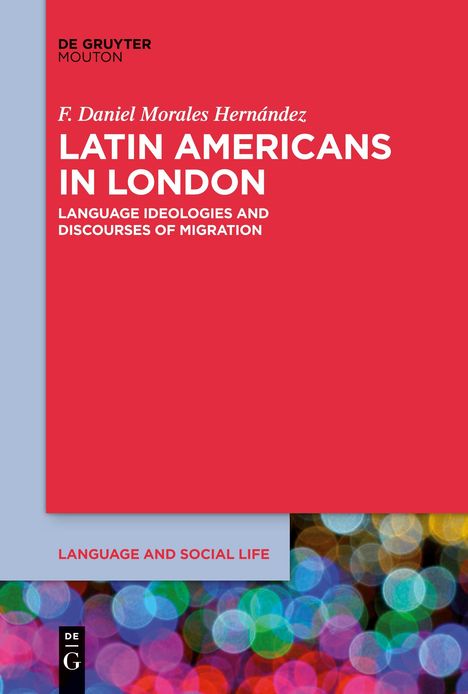 F. Daniel Morales Hernández: Latin Americans in London, Buch