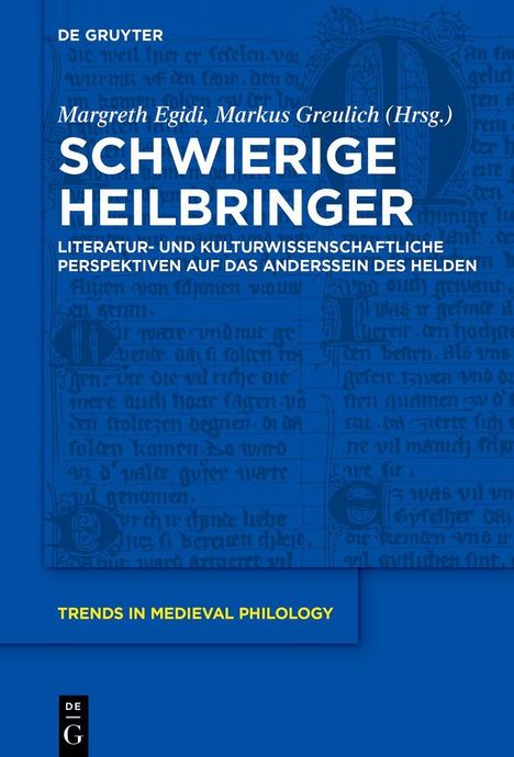 Buchtitel: "Schwierige Heilbringer: Literatur- und kulturwissenschaftliche Perspektiven auf das Anderssein des Helden" in Blau.