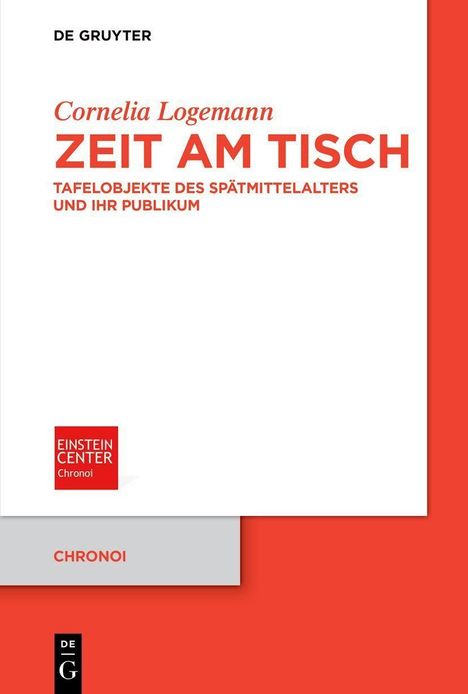 „Cornelia Logemann, ZEIT AM TISCH, Tafelobjekte des Spätmittelalters und ihr Publikum, Ein rotes und weißes Design.“