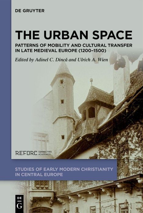 "The Urban Space: Patterns of Mobility and Cultural Transfer in Late Medieval Europe (1200-1500)". Historische Gebäude.