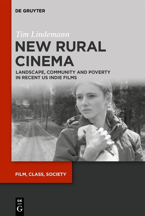 "Tim Lindemann: New Rural Cinema. Landschaft, Gemeinschaft und Armut in aktuellen US-Indie-Filmen." Mädchen mit Kaninchen.