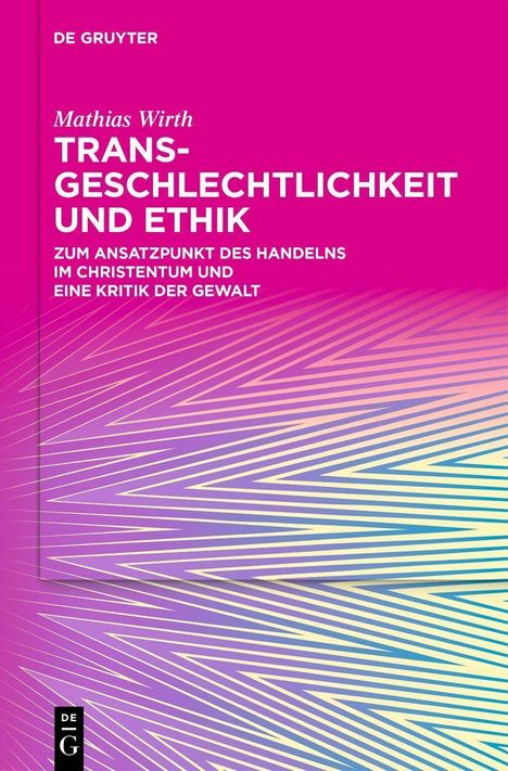 Mathias Wirth, "Transgeschlechtlichkeit und Ethik", beschreibt Ansätze im Christentum und eine Kritik der Gewalt. Abstractes Muster.