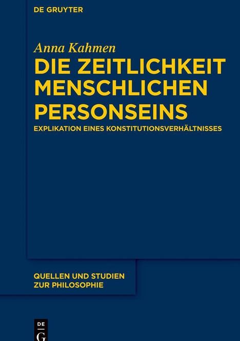 Oben: "DE GRUYTER". 
Titel: "DIE ZEITLICHKEIT MENSCHLICHEN PERSONSEINS". 
Unten: "QUELLEN UND STUDIEN ZUR PHILOSOPHIE". 
Dunkelblaues Cover.