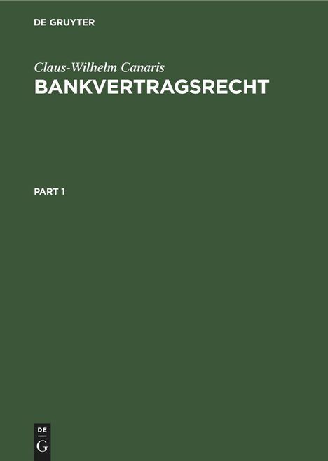 Claus-Wilhelm Canaris: Bankvertragsrecht, 2 Bücher