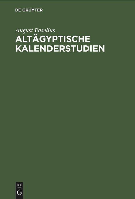 August Faselius: Altägyptische Kalenderstudien, Buch