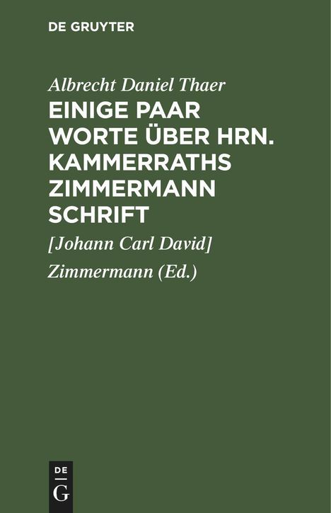 Albrecht Daniel Thaer: Einige Paar Worte über Hrn. Kammerraths Zimmermann Schrift, Buch