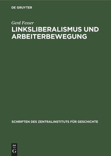 Gerd Fesser: Linksliberalismus und Arbeiterbewegung, Buch