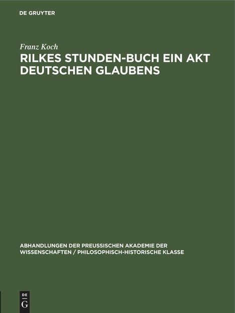 Franz Koch: Rilkes Stunden-Buch ein Akt deutschen Glaubens, Buch