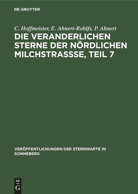 Titel: "Die Veränderlichen Sterne der nördlichen Milchstraße, Teil 7". Verlag: De Gruyter. Hintergrund: Dunkelgrün.
