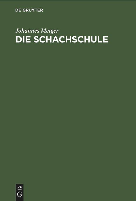 Johannes Metger: Die Schachschule, Buch