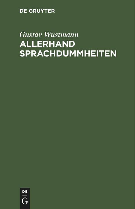 Gustav Wustmann: Allerhand Sprachdummheiten, Buch