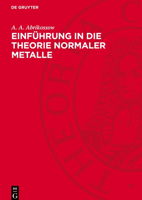 A. A. Abrikossow: Einführung in die Theorie normaler Metalle, Buch