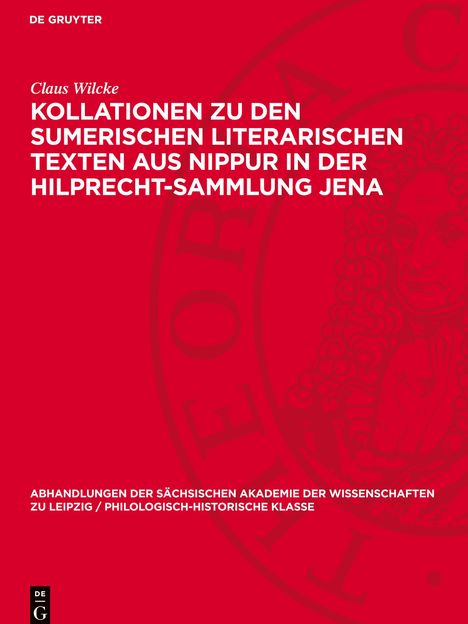 Claus Wilcke: Kollationen zu den Sumerischen Literarischen Texten aus Nippur in der Hilprecht-Sammlung Jena, Buch