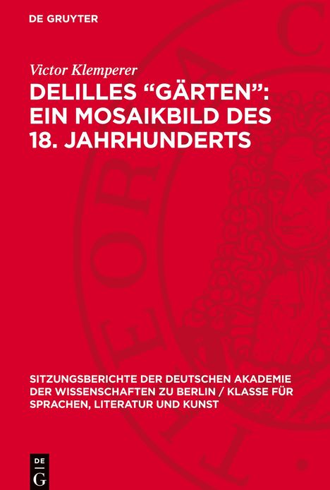Victor Klemperer: Delilles "Gärten": ein Mosaikbild des 18. Jahrhunderts, Buch
