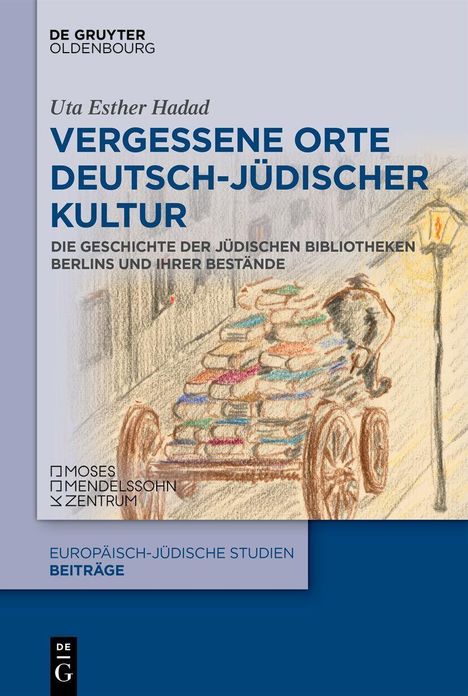 "Vergessene Orte deutsch-jüdischer Kultur" von Uta Esther Hadad. Illustration: Person zieht Bücherwagen im Laternenlicht.