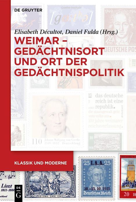 Titel: "Weimar - Gedächtnisort und Ort der Gedächtnispolitik". Logos, Briefmarken und rote Akzente.