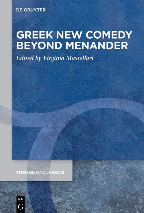 "Greek New Comedy Beyond Menander," herausgegeben von Virginia Mastellari. Blaue Textur mit geometrischen Formen.