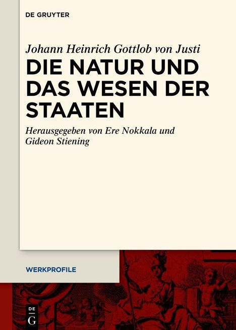 "Die Natur und das Wesen der Staaten" von Johann H. G. von Justi, herausgegeben von Ere Nokkala und Gideon Stiening. Unten ein rotes Muster.
