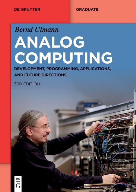 Titel: "Analog Computing". Untertitel: "Development, Programming, Applications, and Future Directions". Mann arbeitet an analogem Computer.