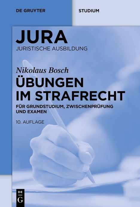 "Übungen im Strafrecht" von Nikolaus Bosch, 10. Auflage. Eine Hand schreibt mit einem Stift auf Papier.