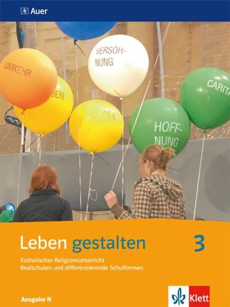 Leben gestalten 3. Schülerbuch 9./10. Schuljahr. Ausgabe N für Realschulen und differenzierende Schulformen, Buch