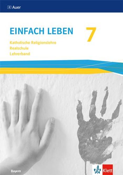 Einfach Leben 7. Ausgabe Bayern Mittelschule. Handreichungen für den Unterricht Klasse 7, Buch