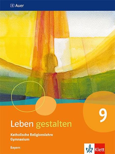 Leben gestalten 9. Schulbuch Klasse 9. Ausgabe Bayern, Buch