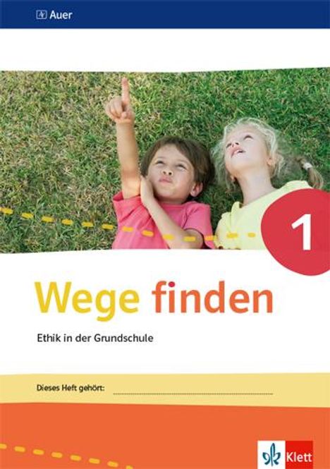 Wege finden. Arbeitsheft Klasse 1. Ausgabe Sachsen, Sachsen-Anhalt und Thüringen ab 2017, Buch