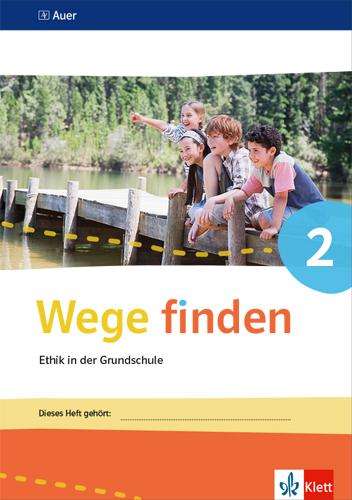 Wege finden. Arbeitsheft Klasse 2. Ausgabe Sachsen, Sachsen-Anhalt und Thüringen ab 2017, Buch