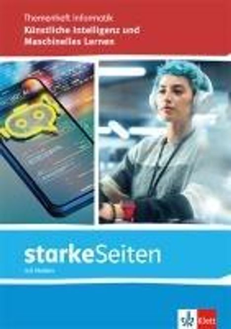 starkeSeiten Informatik - Maschinelles Lernen und Künstliche Intelligenz. Arbeitsheft mit Medien Klasse 11-13, Buch