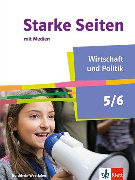 Starke Seiten Wirtschaft und Politik 5/6. Schulbuch mit Medien Klasse 5/6. Ausgabe Nordrhein-Westfalen, 1 Buch und 1 Diverse