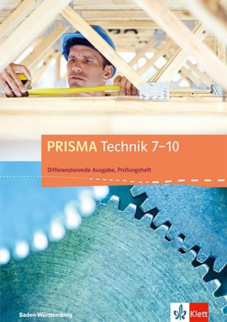 PRISMA Technik 7-10. Prüfungsheft Klasse 7-10. Differenzierende Ausgabe Baden-Württemberg, Buch