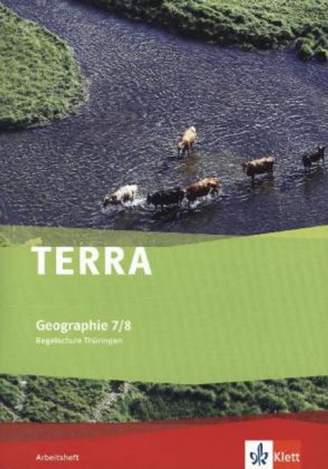 TERRA Geographie für Thüringen - Ausgabe für Regelschulen (Neubearbeitung). Arbeitsheft Klasse 7/8, Buch