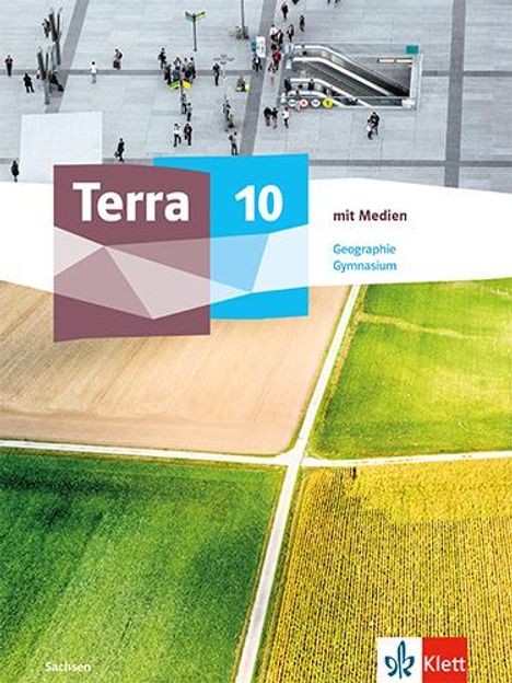 Terra Geographie 10. Ausgabe Sachsen Gymnasium. Schulbuch Klasse 10, 1 Buch und 1 Diverse