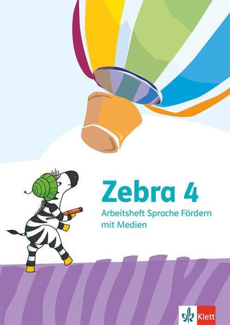 Text: "Zebra 4. Arbeitsheft Sprache Fördern mit Medien." Ein Zebra mit grünem Helm hält einen Farbroller, über ihm ein Heißluftballon.