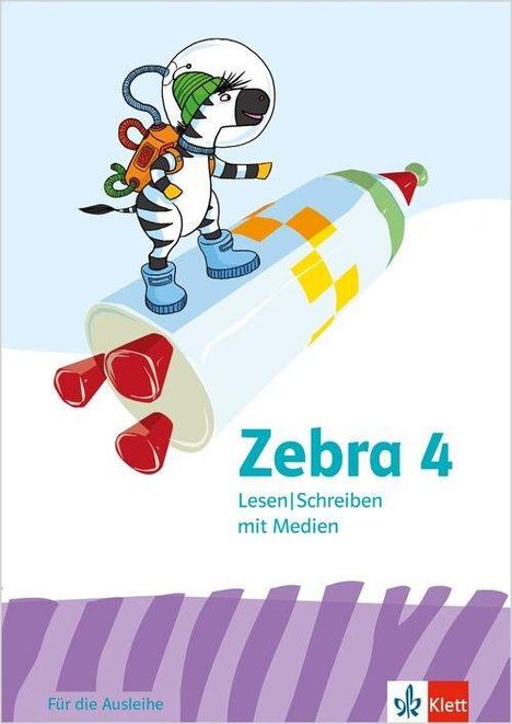 Text: "Zebra 4. Lesen | Schreiben mit Medien. Für die Ausleihe."
Illustration: Ein Zebra im Astronautenanzug auf einer Rakete.